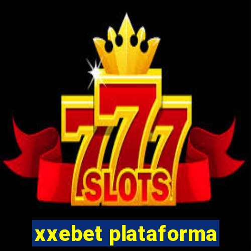 xxebet plataforma